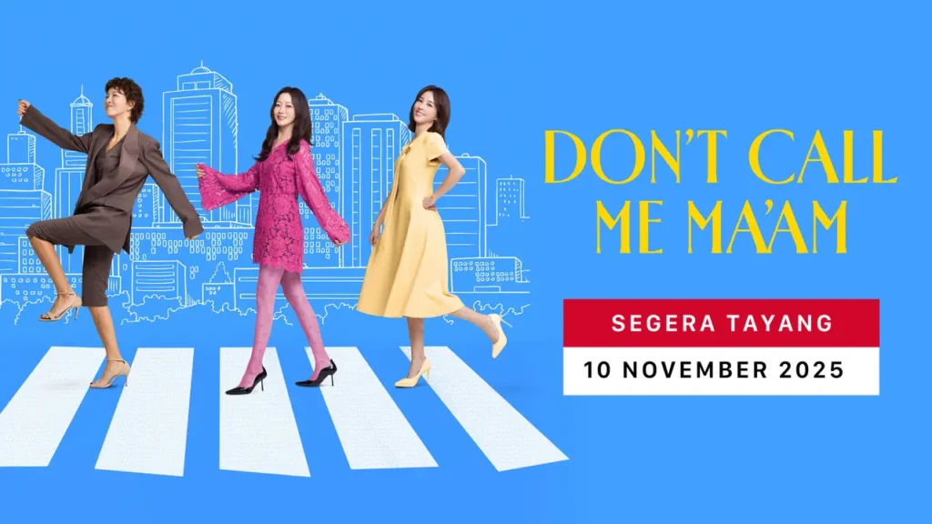 sinopsis don't call me ma'am yang tayang 10 november 2025 di vidio